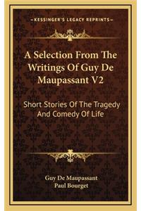 A Selection from the Writings of Guy de Maupassant V2