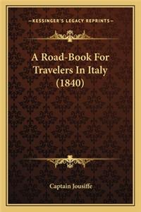 A Road-Book For Travelers In Italy (1840)