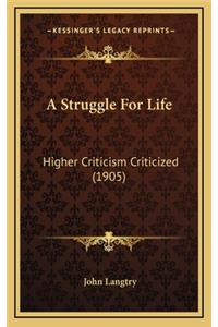 A Struggle for Life