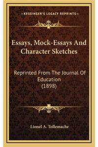 Essays, Mock-Essays and Character Sketches