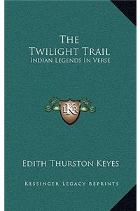 The Twilight Trail