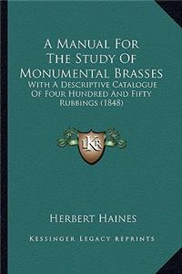 A Manual for the Study of Monumental Brasses