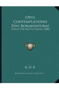 Opus Contemplationis Divi Bonaventurae