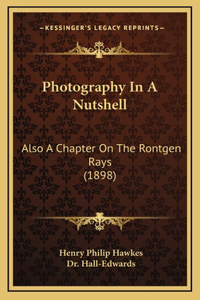 Photography in a Nutshell