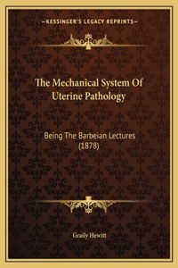 Mechanical System Of Uterine Pathology