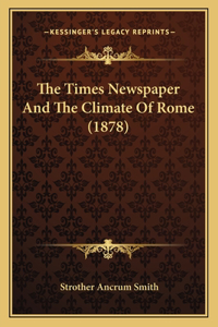 The Times Newspaper And The Climate Of Rome (1878)