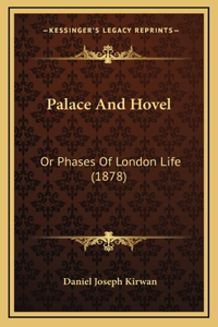 Palace And Hovel