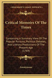 Critical Memoirs Of The Times
