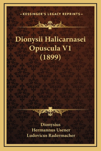 Dionysii Halicarnasei Opuscula V1 (1899)