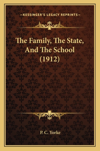 Family, The State, And The School (1912)