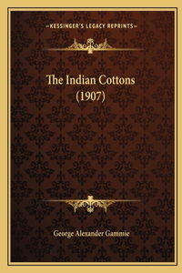 The Indian Cottons (1907)