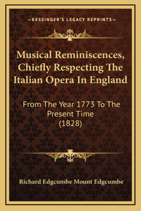 Musical Reminiscences, Chiefly Respecting The Italian Opera In England