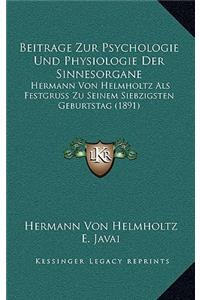 Beitrage Zur Psychologie Und Physiologie Der Sinnesorgane
