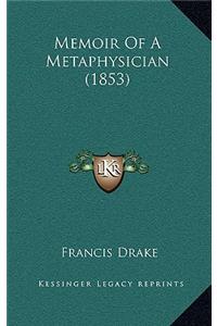 Memoir Of A Metaphysician (1853)