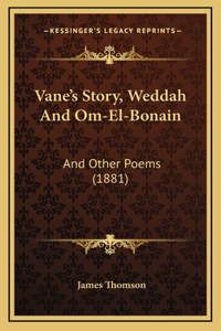 Vane's Story, Weddah And Om-El-Bonain