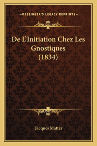 De L'Initiation Chez Les Gnostiques (1834)