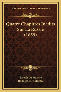 Quatre Chapitres Inedits Sur La Russie (1859)