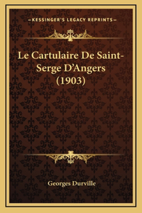 Le Cartulaire De Saint-Serge D'Angers (1903)