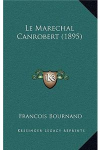 Le Marechal Canrobert (1895)