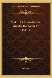 Werke Der Allmacht Oder Wunder Der Natur V6 (1831)