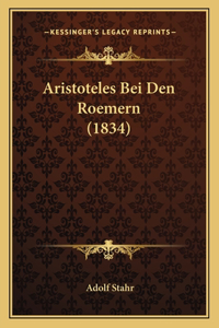 Aristoteles Bei Den Roemern (1834)