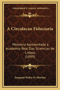 A Circulacao Fiduciaria