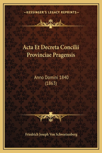 Acta Et Decreta Concilii Provinciae Pragensis