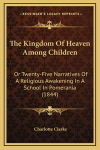 The Kingdom Of Heaven Among Children