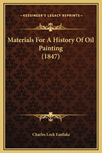 Materials For A History Of Oil Painting (1847)