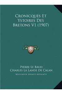 Cronicques Et Ystoires Des Bretons V1 (1907)