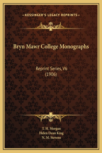 Bryn Mawr College Monographs