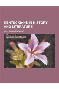 Kentuckians in History and Literature