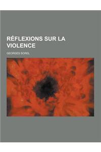 Reflexions Sur La Violence