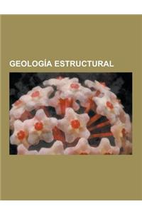 Geologia Estructural: Tectonica, Anticlinal, Cabalgamiento, Principio de La Superposicion de Estratos, Tectonica Extensional, Pozo Superprof