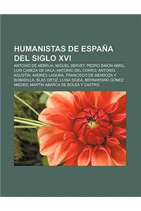 Humanistas de Espana del Siglo XVI