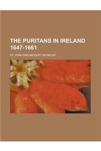 The Puritans in Ireland 1647-1661