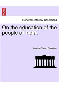 On the Education of the People of India.