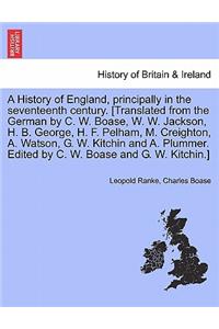 History of England, principally in the seventeenth century. [Translated from the German by C. W. Boase, W. W. Jackson, H. B. George, H. F. Pelham, M. Creighton, A. Watson, G. W. Kitchin and A. Plummer. Edited by C. W. Boase and G. W. Kitchin.]