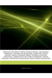 Articles on Heavy Metal Publications, Including: Kerrang!, Painkiller Magazine, Lords of Chaos (Book), Metal Hammer, Brave Words & Bloody Knuckles, Ch