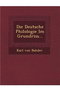 Die Deutsche Philologie Im Grundriss...