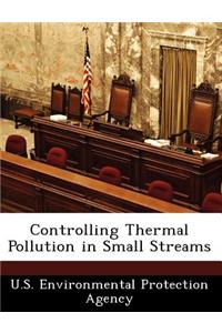 Controlling Thermal Pollution in Small Streams
