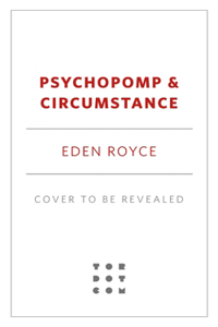 Psychopomp & Circumstance