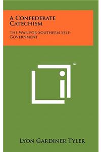 Confederate Catechism