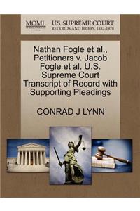 Nathan Fogle Et Al., Petitioners V. Jacob Fogle Et Al. U.S. Supreme Court Transcript of Record with Supporting Pleadings