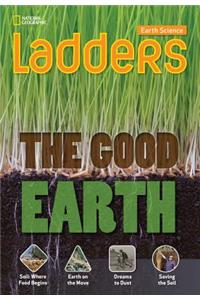 Ladders Science 4: The Good Earth (Above-Level)