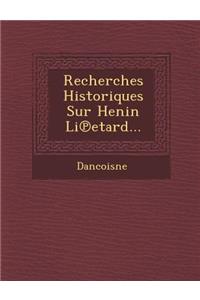 Recherches Historiques Sur Henin Li Etard...