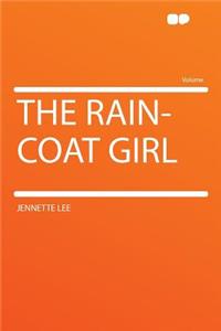 The Rain-Coat Girl