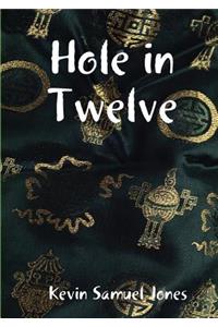 Hole in Twelve