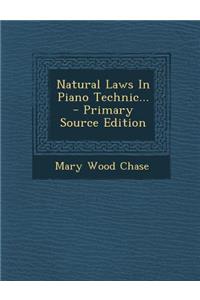 Natural Laws in Piano Technic... - Primary Source Edition