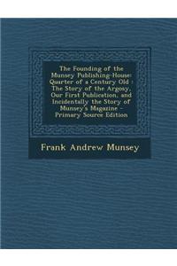 The Founding of the Munsey Publishing-House